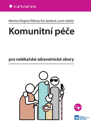 Komunitní péče: pro nelékařské zdravotnické obory - Eva Jandová, Lucie Lidická