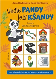 Vedle pandy leží kšandy: Procvičování výslovnosti a prostorové orientace - Ilona Eichlerová, Jana Havlíčková