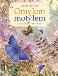 Omylem motýlem - Noemi Cupalová