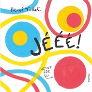 Jééé! - Hervé Tullet