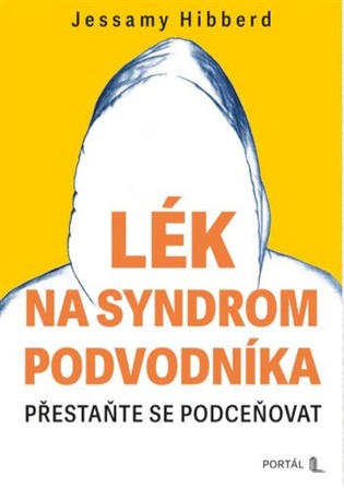 Lék na syndrom podvodníka: Přestaňte se podceňovat - Jessamy Hibberd