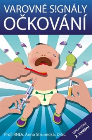 Varovné signály očkování - Anna Strunecká