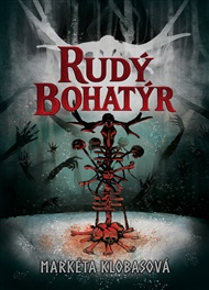 Rudý bohatýr - Markéta Klobasová