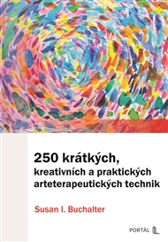 250 krátkých, kreativních a praktických arteterapeutických technik - Susan I. Buchalter