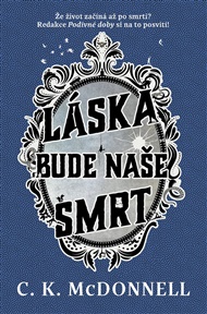 Láska bude naše smrt - Caimh McDonnell