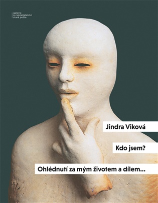Kdo jsem?: Ohlédnutí za mým životem a dílem… - Jindra Viková