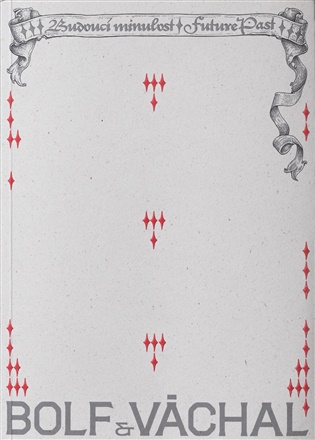 Bolf & Váchal - Budoucí minulost - Sandra Baborovská