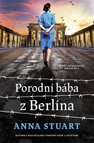 Porodní bába z Berlína - Anne Stuart