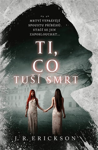 Ti, co tuší smrt - J.R. Erickson
