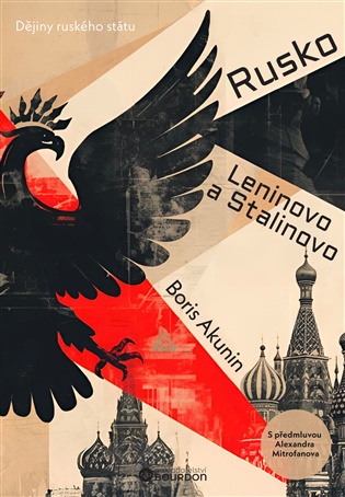 Rusko Leninovo a Stalinovo: Dějiny ruského státu - Boris Akunin