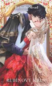 Pokrevní pouta 6: Rubínový kruh - Richelle Mead