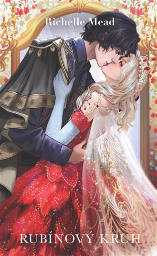 Pokrevní pouta 6: Rubínový kruh - Richelle Mead