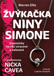 Žvýkačka Niny Simone: Vzpomínky na věci ztracené a nalezené - Warren Ellis