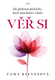Věř si - Tama Kivesová