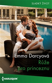 Růže pro princeznu - Emma Darcyová
