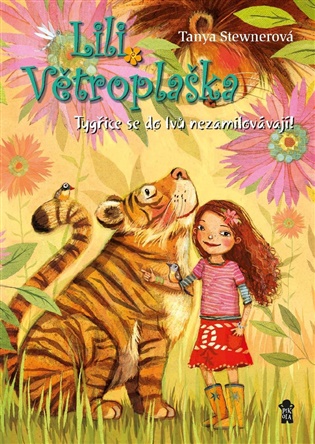 Lili Větroplaška: Tygřice se do lvů nezamilovávají! - Tanya Stewnerová