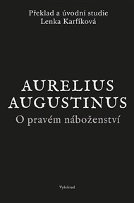 O pravém náboženství - Aurelius Augustinus