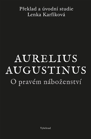 O pravém náboženství - Aurelius Augustinus