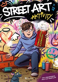 Street art aktivity: Komiksy, luštění a zajímavosti - Pavla Šmikmátorová