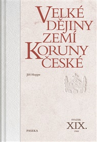 Velké dějiny zemí Koruny české XIX., 1968 - Jiří Hoppe