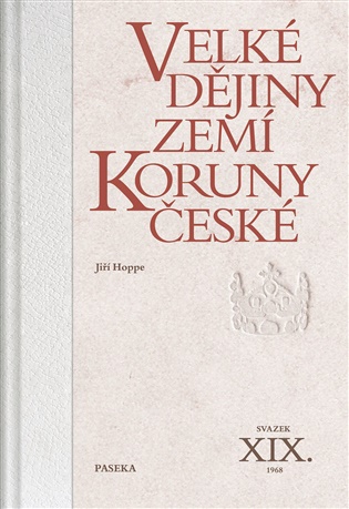 Velké dějiny zemí Koruny české XIX., 1968 - Jiří Hoppe