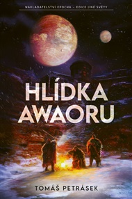 Hlídka Awaoru - Tomáš Petrásek