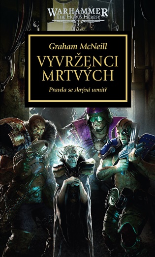 Vyvrženci mrtvých: Pravda se skrývá uvnitř - Graham McNeill