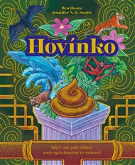 Hovínko: Když tělo píše dějiny aneb spláchnutím to nekončí - Ben Hoare, Jennifer N. R. Smith