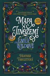 Mapa Jinozemí Emily Wildové - Heather Fawcettová
