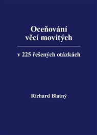 Oceňování věcí movitých: v 225 řešených otázkách - Richard Blatný