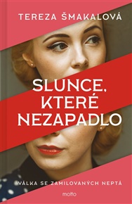Slunce, které nezapadlo - Tereza Šmakalová