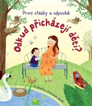 Odkud přicházejí děti? První otázky a odpovědi - Katie Daynes