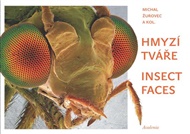 Hmyzí tváře. Insect faces - Michal Žurovec,  kol.
