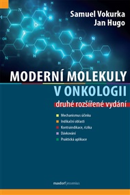 Moderní molekuly v onkologii - Jan Hugo, Samuel Vokurka