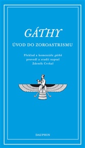 Gáthy – Úvod do zoroastrismu