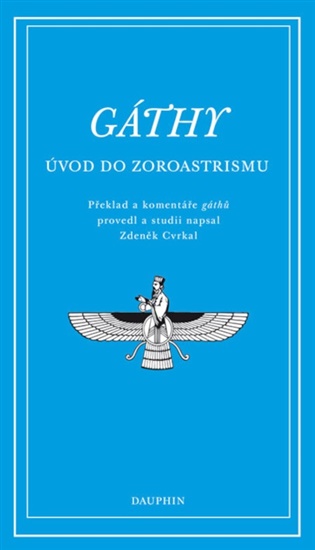 Gáthy – Úvod do zoroastrismu - 