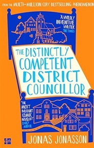 The Distinctly Competent District Councillor - Jonas Jonasson