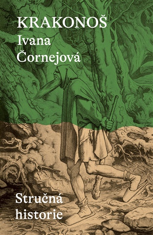 Krakonoš: Stručná hitorie - Ivana Čornejová
