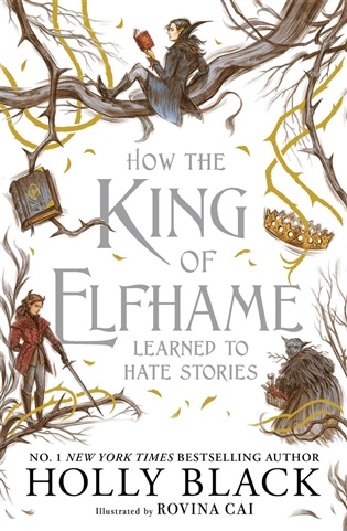 How the King of Elfhame Learned to Hate Stories - Holly Blacková