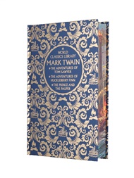 World Classics Library: Mark Twain: The Adventures of Tom Sawyer, The Adventures of Huckleberry Finn, The Prince and the Pauper - Mark Twain