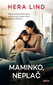 Maminko, neplač - Hera Lindová