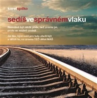 Sedíš ve správném vlaku - Karel Spilko