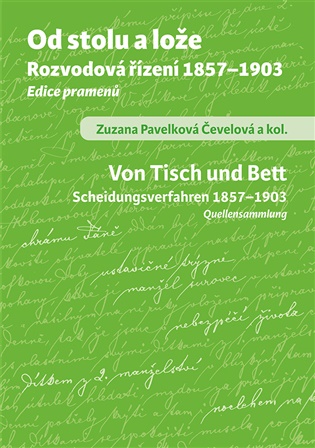 Od stolu a lože: Rozvodová řízení 1857-1903 - Zuzana Pavelková,  kol.