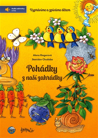 Pohádky z naší zahrádky + audio nahrávky - Stanislav Chudoba, Alena Riegerová