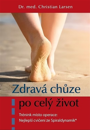 Zdravá chůze po celý život - Christian Larsen