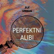 Perfektní alibi - David Urban, Vladimír Zlý