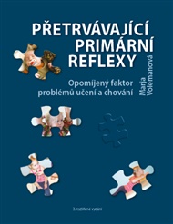 Přetrvávající primární reflexy: Opomíjený faktor problémů učení a chování - Marja Annemiek Volemanová