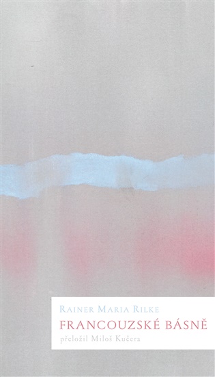 Francouzské básně - Rainer Maria Rilke