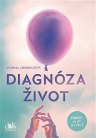 Diagnóza život - Michala Jendruchová