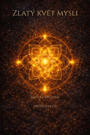 Zlatý květ mysli - Jana Horkelová